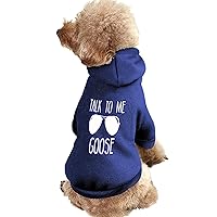 Talk To Me Goose Dog Sweatshirt Warm Pet Hoodies Sweater For Cat Dog