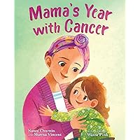 Mama's Year with Cancer Mama's Year with Cancer Hardcover Kindle