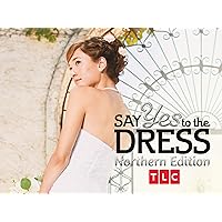 Say Yes to the Dress: Northern Edition Season 3