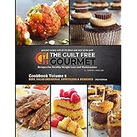 The Guilt Free Gourmet Cookbook Volume 2: Low Fat & Calorie, Gourmet Dips, Dressing, Appetizers & Desserts