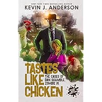 Tastes Like Chicken (Dan Shamble, Zombie P.I.) Tastes Like Chicken (Dan Shamble, Zombie P.I.) Kindle Audible Audiobook Hardcover Paperback