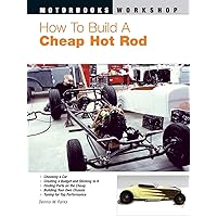 How To Build a Cheap Hot Rod (Motorbooks Workshop) How To Build a Cheap Hot Rod (Motorbooks Workshop) Paperback