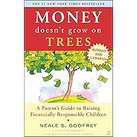 Money Doesn't Grow On Trees: A Parent's Guide to Raising Financially Responsible Children Money Doesn't Grow On Trees: A Parent's Guide to Raising Financially Responsible Children Paperback Kindle Audible Audiobook Audio, Cassette