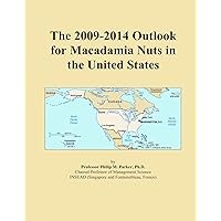 The 2009-2014 Outlook for Macadamia Nuts in the United States