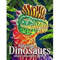 Amazing Dinosaurs: Coloring book for adults with dinosaurs with ornaments. Prehistoric Animals World Amazing Dinosaurs: Coloring book for adults with dinosaurs with ornaments. Prehistoric Animals World Paperback