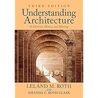 Understanding Architecture: Its Elements, History, and Meaning Understanding Architecture: Its Elements, History, and Meaning Paperback eTextbook Hardcover