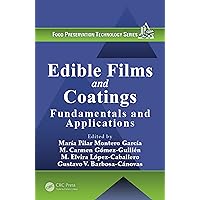 Edible Films and Coatings: Fundamentals and Applications (Food Preservation Technology Book 14) Edible Films and Coatings: Fundamentals and Applications (Food Preservation Technology Book 14) Kindle Hardcover