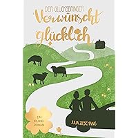 Der Glücksbringer: Verwünscht glücklich (German Edition) Der Glücksbringer: Verwünscht glücklich (German Edition) Kindle