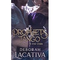 Prophets Tango: Season Two ~Dancing in the Dark Prophets Tango: Season Two ~Dancing in the Dark Kindle Paperback