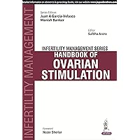 Infertility Management Series: Handbook of Ovarian Stimulation Infertility Management Series: Handbook of Ovarian Stimulation Kindle Paperback