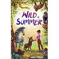 Wild Summer: Laugh-out-loud Adventure for Ages 8-12