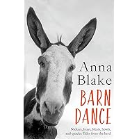 Barn Dance: Nickers, brays, bleats, howls, and quacks: Tales from the herd. Barn Dance: Nickers, brays, bleats, howls, and quacks: Tales from the herd. Paperback Kindle