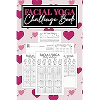 Facial Yoga Challenge Book: 30 day challenge tracker of facial yoga exercises | Anti Aging Exercises | Facial Exercises Guide | A Tracker Journal for Women Beginners.