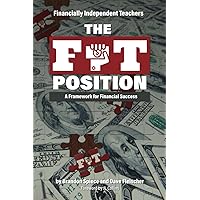 The FIT Position: A Framework for Financial Success The FIT Position: A Framework for Financial Success Paperback