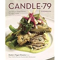 Candle 79 Cookbook: Modern Vegan Classics from New York's Premier Sustainable Restaurant Candle 79 Cookbook: Modern Vegan Classics from New York's Premier Sustainable Restaurant Hardcover Kindle