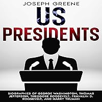 US Presidents 5 Books in 1: Biographies of George Washington, Thomas Jefferson, Theodore Roosevelt, Franklin D. Roosevelt, and Harry Truman US Presidents 5 Books in 1: Biographies of George Washington, Thomas Jefferson, Theodore Roosevelt, Franklin D. Roosevelt, and Harry Truman Audible Audiobook Paperback Kindle