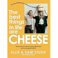 The Best Things in Life are Cheese: An incomplete (but delicious) guide to cheese! The Best Things in Life are Cheese: An incomplete (but delicious) guide to cheese! Kindle Paperback