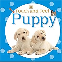 Touch and Feel: Puppy Touch and Feel: Puppy Board book Hardcover