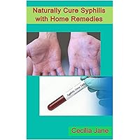 Naturally Cure Syphilis with Home Remedies