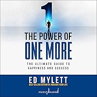 The Power of One More: The Ultimate Guide to Happiness and Success The Power of One More: The Ultimate Guide to Happiness and Success Audible Audiobook Hardcover Kindle Spiral-bound Audio CD