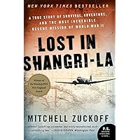 Lost in Shangri-La Lost in Shangri-La Paperback Audible Audiobook Kindle Edition with Audio/Video Hardcover Audio CD