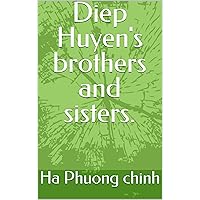 Diep Huyen's brothers and sisters.