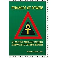 Pyramids of power! An Ancient African Centered Approach to Optimal Health Pyramids of power! An Ancient African Centered Approach to Optimal Health Paperback Audio, Cassette