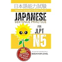 Japanese Sentence Practice for JLPT N5: Master the Japanese Language Proficiency Test N5 Japanese Sentence Practice for JLPT N5: Master the Japanese Language Proficiency Test N5 Kindle Paperback