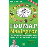The FODMAP Navigator: Low-FODMAP Diet charts with ratings of more than 500 foods, food additives and prebiotics The FODMAP Navigator: Low-FODMAP Diet charts with ratings of more than 500 foods, food additives and prebiotics Paperback Kindle