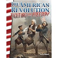 Teacher Created Materials - Primary Source Readers: The American Revolution: Fighting for Freedom - Grades 4-5 - Guided Reading Level P Teacher Created Materials - Primary Source Readers: The American Revolution: Fighting for Freedom - Grades 4-5 - Guided Reading Level P Paperback Kindle