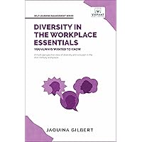 Diversity in the Workplace Essentials You Always Wanted To Know (Self-Learning Management Series)