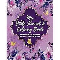 My Bible Journal & Coloring Book: 80 bible scriptures for Daily Journaling and Bible Reflection