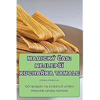 Magický Čas: Nejlepsí KuchaŘka Tamale (Czech Edition)