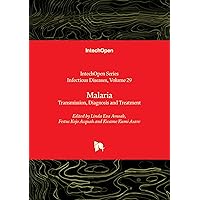 Malaria - Transmission, Diagnosis and Treatment (Infectious Diseases)