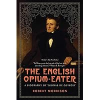 The English Opium-Eater The English Opium-Eater Kindle Hardcover Paperback