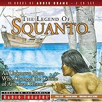 The Legend of Squanto (Radio Theatre) The Legend of Squanto (Radio Theatre) Audio CD