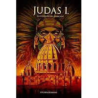 Judas I.: La Confesión del Padre José (Spanish Edition) Judas I.: La Confesión del Padre José (Spanish Edition) Paperback Kindle