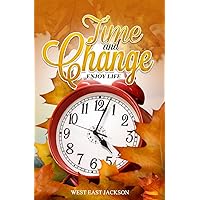 Time and Change: Enjoy Life Time and Change: Enjoy Life Paperback