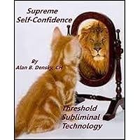 Supreme Self-Confidence Threshold Subliminal with Piano Moods Music CD