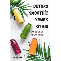 Detoks Smoothİe Yemek Kİtabi (Turkish Edition)