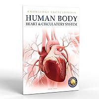 Human Body: Heart And Circulatory System (Knowledge Encyclopedia For Children)