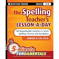 The Spelling Teacher's Lesson-a-Day: 180 Reproducible Activities to Teach Spelling, Phonics, and Vocabulary The Spelling Teacher's Lesson-a-Day: 180 Reproducible Activities to Teach Spelling, Phonics, and Vocabulary Paperback Kindle Digital