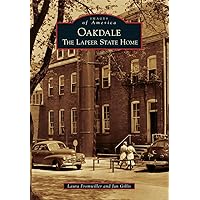 Oakdale: The Lapeer State Home (Images of America) Oakdale: The Lapeer State Home (Images of America) Paperback Kindle Hardcover