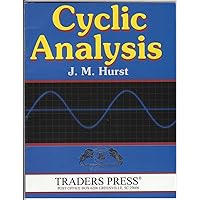Cyclic Analysis: A Dynamic Approach to Technical Analysis Cyclic Analysis: A Dynamic Approach to Technical Analysis Paperback