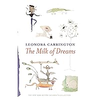 The Milk of Dreams (New York Review Children's Collection) The Milk of Dreams (New York Review Children's Collection) Hardcover Kindle