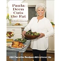 Paula Deen Cuts the Fat: 250 Favorite Recipes All Lightened Up Paula Deen Cuts the Fat: 250 Favorite Recipes All Lightened Up Hardcover