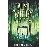The Giant Forest: A Middle Grade Christian Adventure for Kids Ages 9-12 (Growing Up Aimi)