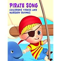 Pirate Song Children's Videos and Nursery Rhymes