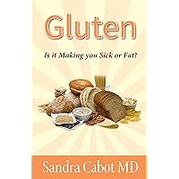 Gluten: Is It Making You Sick or Overweight? Gluten: Is It Making You Sick or Overweight? Paperback