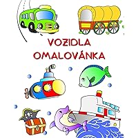 Vozidla Omalovánka: Auta, traktor, vlak, letadlo k vybarvení pro děti od 3 let (Czech Edition)